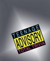 Teenage Advisory Total Trivia 0099475588 Book Cover