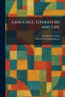 Language, Literature and Life 102534782X Book Cover