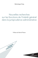 Nouvelles recherches sur les fonctions de l'intérêt général dans la jurisprudence administrative (Logiques Juridiques) (French Edition) 2343050899 Book Cover