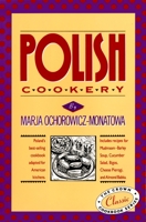 Polish Cookery : Poland's Bestselling Cookbook Adapted for American Kitchens 0517505266 Book Cover