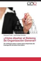Como Disenar El Sistema de Organizacion General? 3844342958 Book Cover