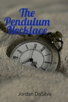 The Pendulum Necklace 1794011978 Book Cover