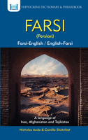 Farsi Dictionary & Phrasebook: Farsi-English / English-Farsi (Hippocrene Dictionary & Phrasebooks) 0781810736 Book Cover