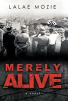 Merely Alive 1477212604 Book Cover
