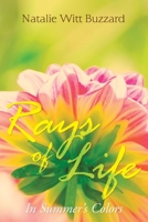Rays of Life: In Summer’s Colors 1664228632 Book Cover