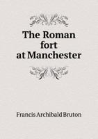 The Roman Fort at Manchester 5518595131 Book Cover