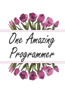 One Amazing Programmer: Weekly Planner For Programmer 12 Month Floral Calendar Schedule Agenda Organizer 1700239317 Book Cover