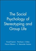 The Social Psychology of Stereotyping and Group Life 0631197737 Book Cover