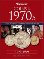 Coins of the 1970s: A Decade of Coins (Warman's Decades Coin Folders) 1440218404 Book Cover