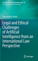 Legal and Ethical Challenges of Artificial Intelligence from an International Law Perspective 3030785874 Book Cover