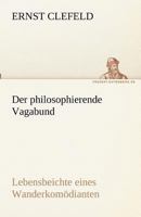 Der philosophierende Vagabund (German Edition) 3842488882 Book Cover