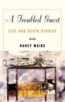 A Troubled Guest: Life and Death Stories 0807062480 Book Cover