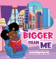 Bigger Than Me! 1960853139 Book Cover