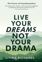 Live Your Dreams Not Your Drama 106907800X Book Cover