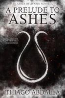 A Prelude to Ashes 1957237058 Book Cover