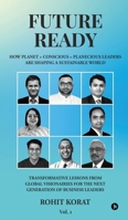 Future-Ready: How Planet + Conscious = Planecious Leaders Are Shaping a Sustainable World B0DR99STT6 Book Cover