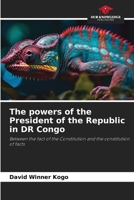 The powers of the President of the Republic in DR Congo 6206481107 Book Cover