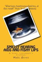 Smelly Hearing Aids and Fishy Lips: A Deaf Teenager's Journal 0995153205 Book Cover