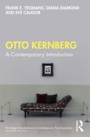 Otto Kernberg: A contemporary Introduction (Routledge Introductions to Contemporary Psychoanalysis) 036751334X Book Cover