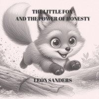 The Little Fox and The Power of Honesty B0CMVJXB26 Book Cover