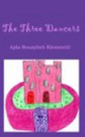 The Three Dancers 1367846226 Book Cover