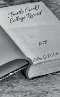 (Battle Creek) College Record (1878) 1638863717 Book Cover