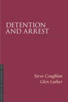 Detention and Arrest 2/E 1552214486 Book Cover
