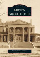 Milton Architecture (Images of America: Massachusetts) 0738504963 Book Cover