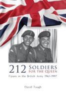 212 Soldiers for the Queen: Fijians in the British Army 1961-1997 0648202526 Book Cover