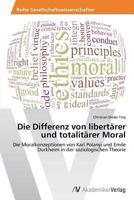 Die Differenz Von Libertarer Und Totalitarer Moral 3639631935 Book Cover