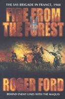 Fire from the Forest: The SAS Brigade in France, 1944 (Cassell Military Paperbacks) 0304363367 Book Cover