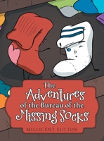 The Adventures of the Bureau of the Missing Socks 1665708700 Book Cover