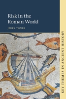 Risk in the Roman World 1108723217 Book Cover