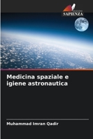 Medicina spaziale e igiene astronautica (Italian Edition) 6209755097 Book Cover