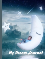 Dream Journal: A journal for your dreams 1696961181 Book Cover