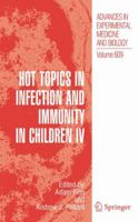 Advances in Experimental Medicine and Biology, Volume 609: Hot Topics in Infection and Immunity in Children IV 1441925406 Book Cover
