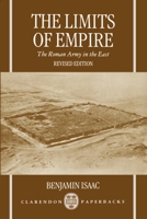 The Limits of Empire: The Roman Army in the East 0198148917 Book Cover