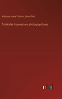 Traité des impressions photographiques 3385010977 Book Cover