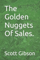 The Golden Nuggets Of Sales. B0BXNKDKXL Book Cover