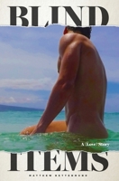 Blind Items: A (Love) Story 0312262957 Book Cover
