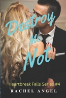 Destroy Me Not: A RH Dark High School Bully Romance B08BWFWSHJ Book Cover