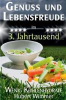 Genuss Und Lebensfreude: Wenig Kohlenhydrate 1490465480 Book Cover