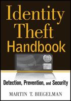 Identity Theft Handbook: Detection, Prevention, and Security 0470179996 Book Cover
