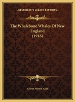 The Whalebone Whales of New England 0548831750 Book Cover