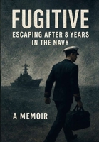 Fugitive B0GH67373Y Book Cover