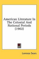 American literature in the colonial and national periods 1015318150 Book Cover