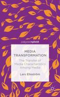 Media Transformation: The Transfer of Media Characteristics among Media 1137474246 Book Cover