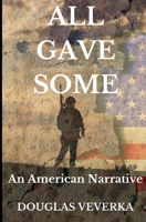 All Gave Some: An American Narrative B08JF17RRR Book Cover