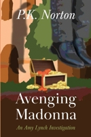 Avenging Madonna : An Amy Lynch Investigation 1958217425 Book Cover