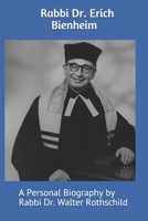 Rabbi Dr. Erich Bienheim: A Personal Biography B08FKHYM3Z Book Cover